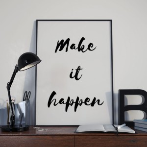 make it happened.jpg