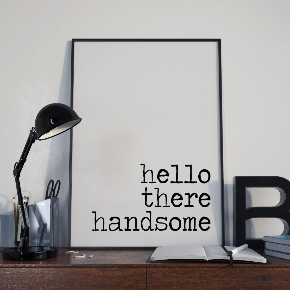 hello there handsome.jpg