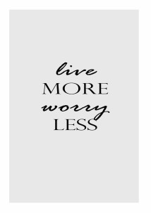 LIFE MORE WORRY LESS.jpg
