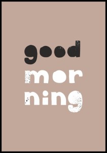 Plakat-z-napisem-good-morning,-ktory-pozwoli-Ci-swietnie-rozpoczac-dzien.-Stonowane-barwy-plakatu-pasuja-do-delikatnych-wnetrz.jpg