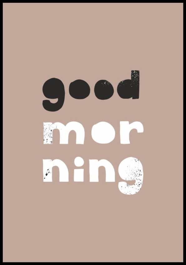 Plakat-z-napisem-good-morning,-ktory-pozwoli-Ci-swietnie-rozpoczac-dzien.-Stonowane-barwy-plakatu-pasuja-do-delikatnych-wnetrz.jpg