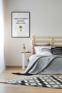 Plakat Motto, I need six month Vacation 4rooms