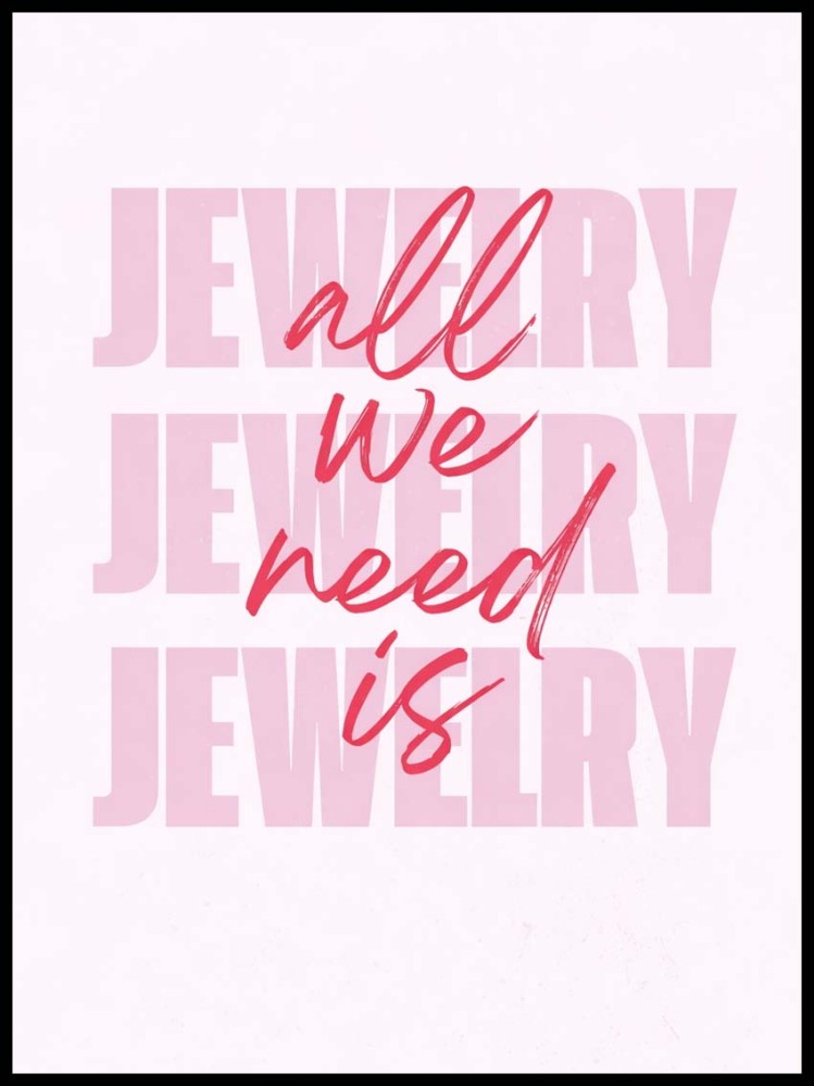 Plakat motto, All we need is jewellery 4rooms