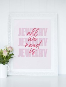Plakat motto, All we need is jewellery 4rooms