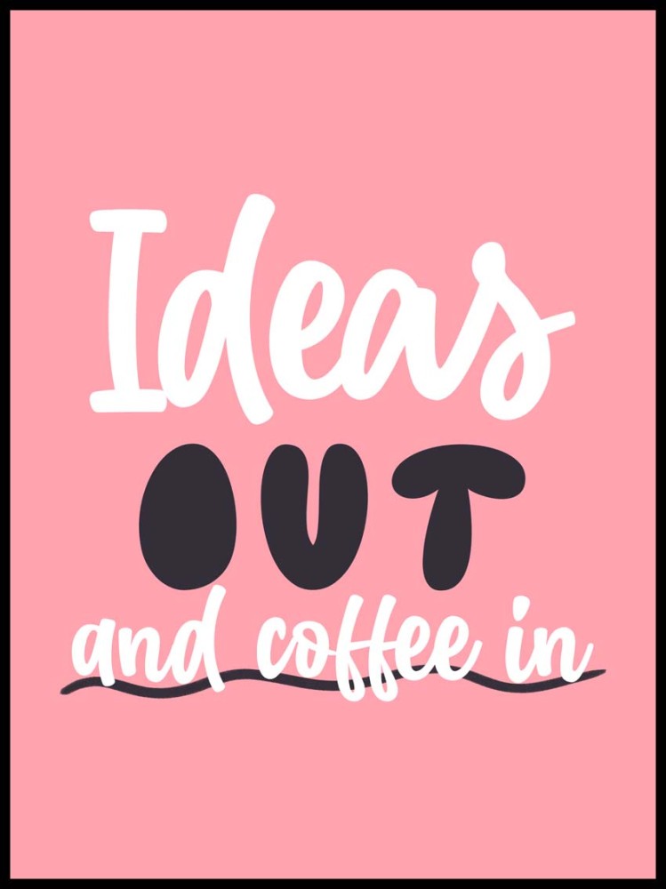 Plakat Ideas Out and Coffee In – plakat typograficzny | 4rooms