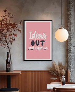 Plakat Ideas Out and Coffee In – plakat typograficzny | 4rooms
