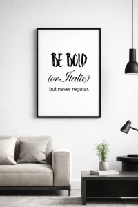 Plakat motto, Be bold never regular