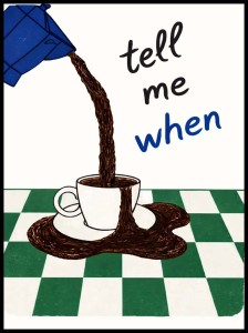 Plakat, Tell me when - Kawa