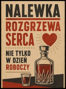 Plakat kulinarny w stylu PRL - Nalewka rozgrzewa serca