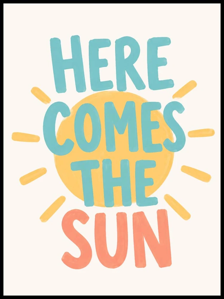 Plakat, Napis - Here comes the sun