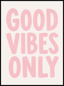 Plakat napis, Good Vibes Only